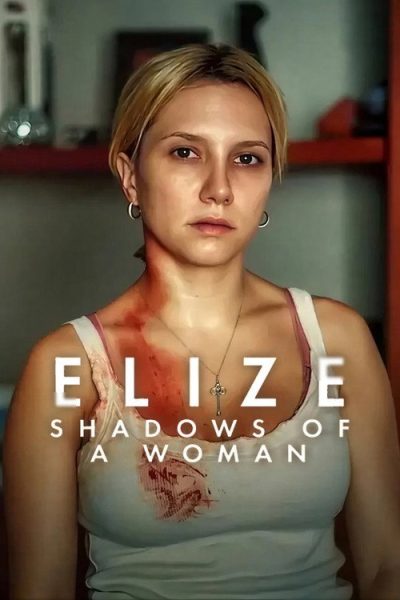 Watch Elize Shadows of a Woman 2026 Online